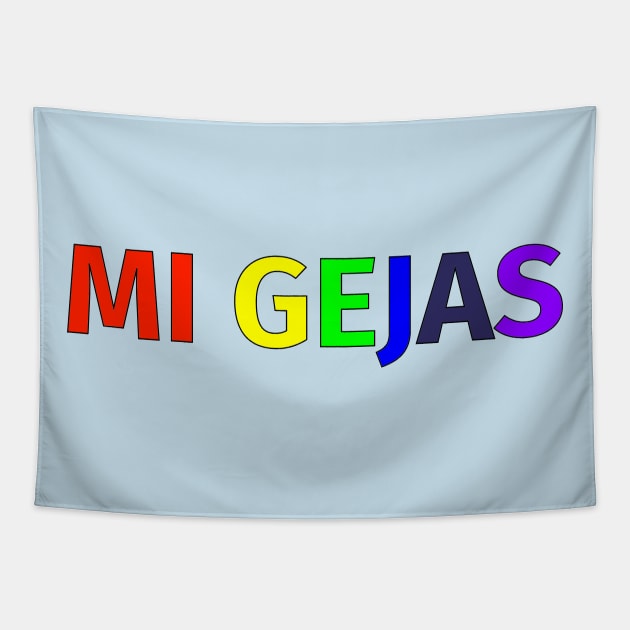 Mi Gejas Tapestry by dikleyt