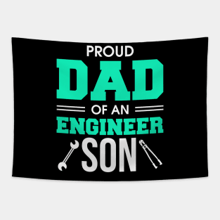 Proud Dad Of An Engineer Son Engineering Father Tapestry