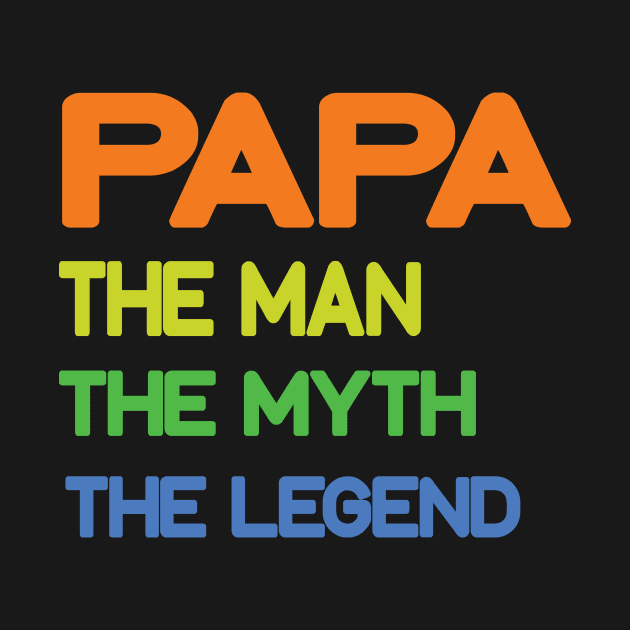 PAPA the man the myth the legend by Gigart