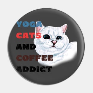 Yoga cats and coffee addict funny quote for yogi Pin