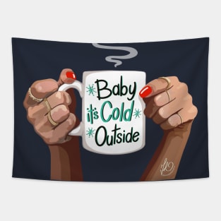 Baby It's Cold Outside Tapestry