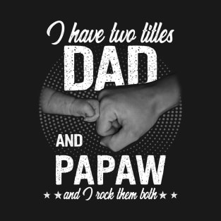 Have Dad Papaw I Rock Them Both Father's Day Fist Bump T-Shirt