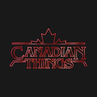 Canadian Things T-Shirt