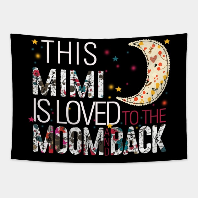 This mimi is loved to the moom and back Tapestry by gotravele store