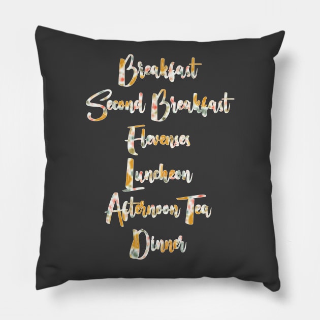 breakfast second breakfast elevenses luncheon afternoon tea dinner supper Pillow by RobyL