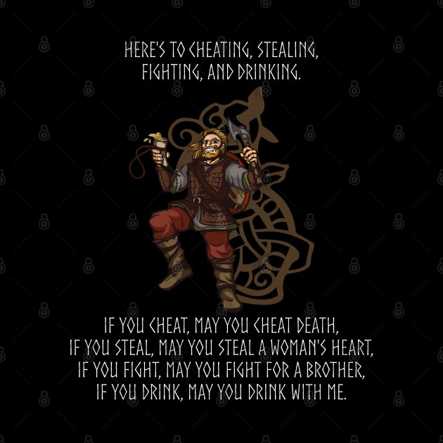 Viking Warrior Toast To Cheating Stealing Fighting Drinking by Styr Designs