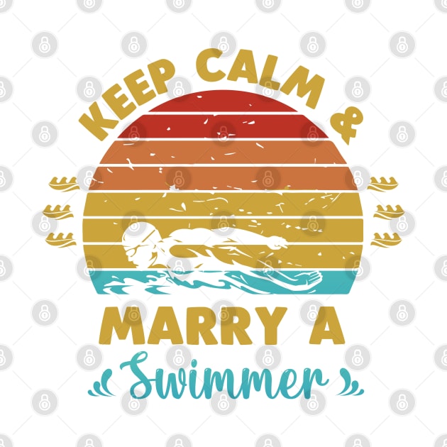 Keep calm and marry a swimmer by Swimarts