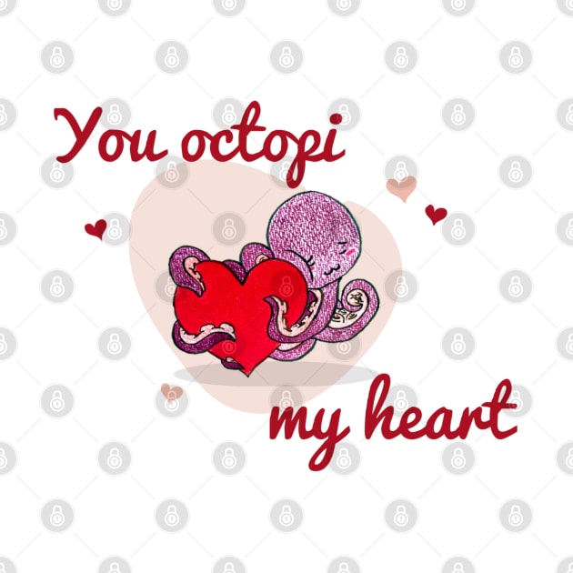 You octopi my heart by CMCdoodles