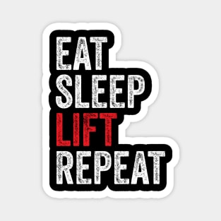 Eat Sleep Lift Repeat - Gym Lifting humor Magnet