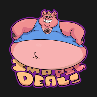 a PIG deal T-Shirt