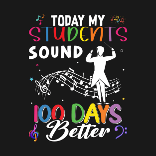 Today, my Students Sound 100 Days Better T-Shirt