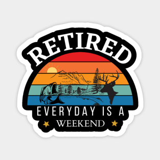 Retired Everyday Is A Weekend Magnet