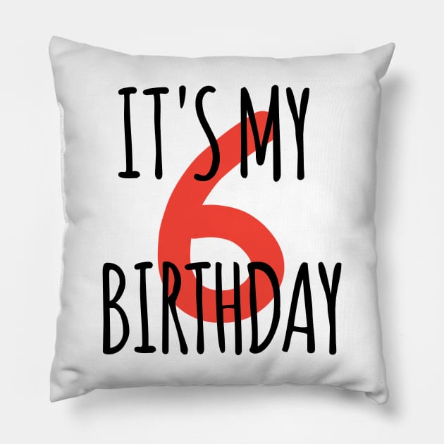 It's My 6th Birthday Pillow by BlackMeme94