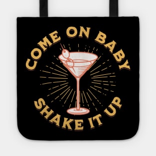 Martini Come On Baby Shake It Up Tote