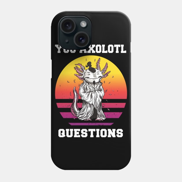 You Axolotl Questions Funny Axolotl Retro 90s 80s Vintage Phone Case by FunnyUSATees