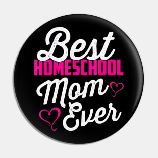 Best Homeschool Mom Ever Homeschooling Teacher Gift Pin