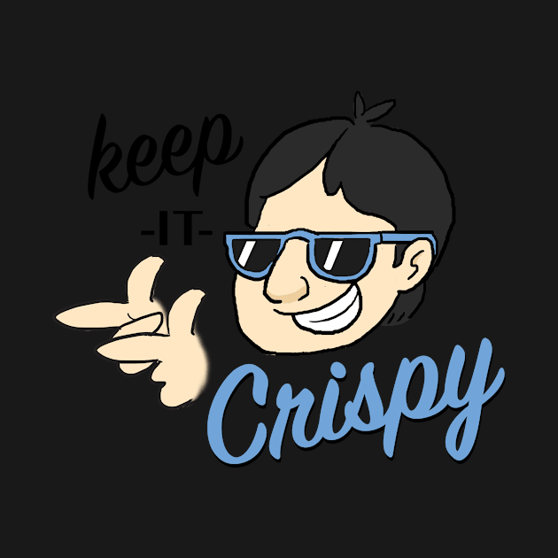 Keep it Crispy by tromps