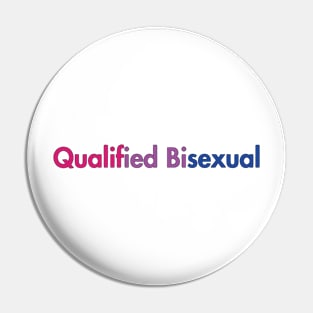 Qualified Bisexual Pin