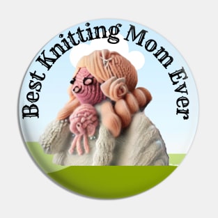 Best Knitting Mom Ever Pin