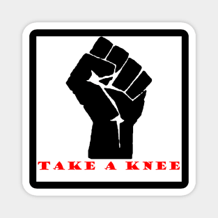 Take A Knee Magnet