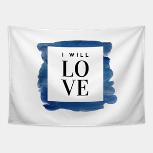 I Will Love - Mother Teresa Quote Tapestry