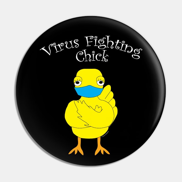 Virus Fighting Chick Curved White Text Pin by Barthol Graphics