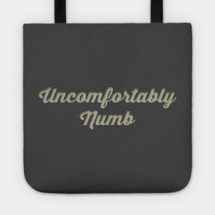 Uncomfortably Numb (Unbranded) Tote