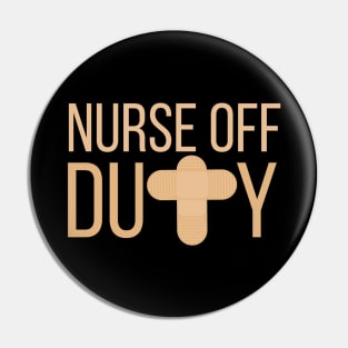 Nurse Off Duty Pin