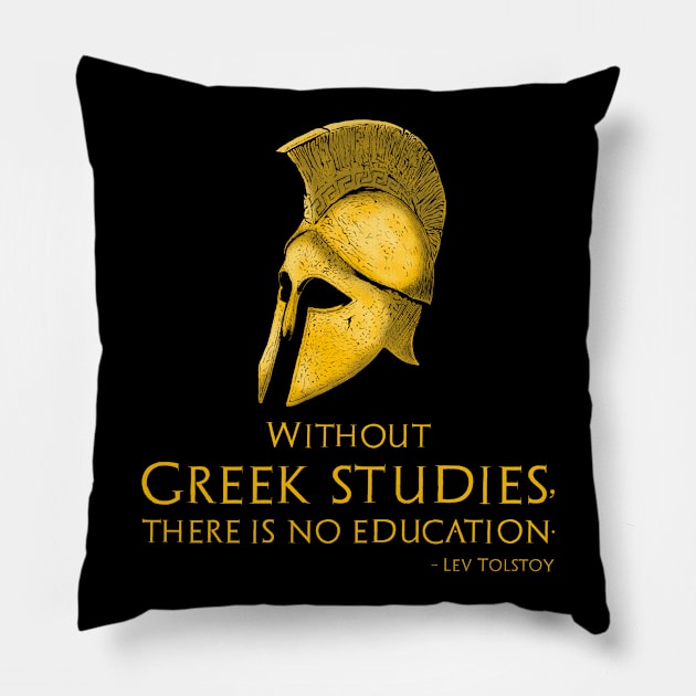 Without Greek Studies, There Is No Education - Lev Tolstoy Pillow by Styr Designs