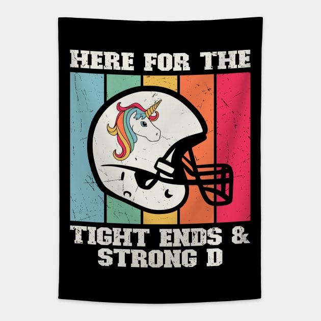 Here For The Tight Ends & Strong D Tapestry by Etopix