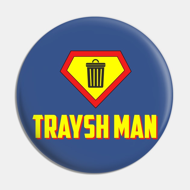 Traysh Man Pin by oskibunde