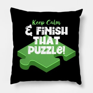 Keep Calm & Finish that Puzzle Pillow
