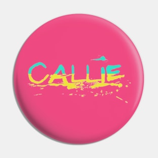 Callie Name Artistic Pin