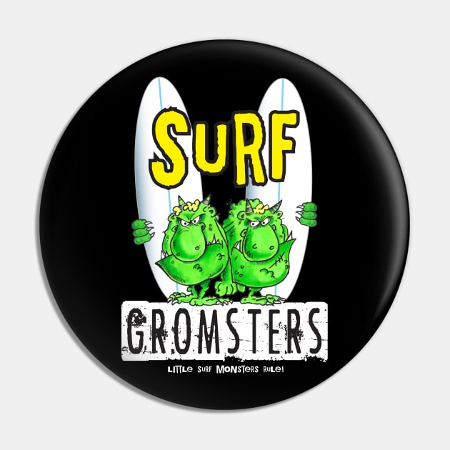 Surf Gromsters #2 Pin by brendanjohnson