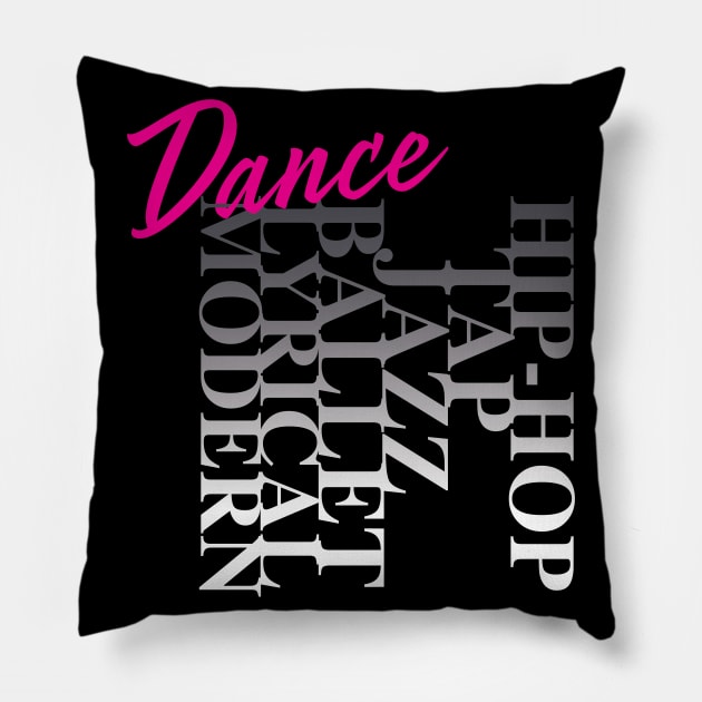 Dance Hip-Hop Tap Jazz Ballet Lyrical Modern for Dancers Pillow by ChicagoBoho