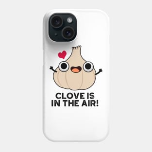 Clove Is In The Air Cute Garlic Pun Phone Case