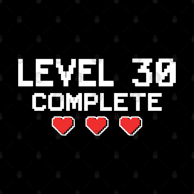 Level 30 Complete 30th Birthday 30 Years Gamer by Kuehni