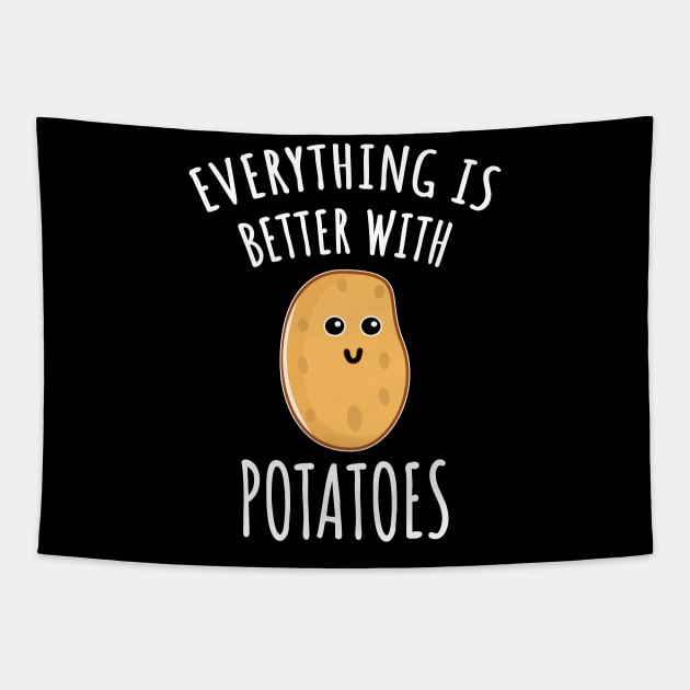 Everything Is Better With Potatoes Tapestry by LunaMay