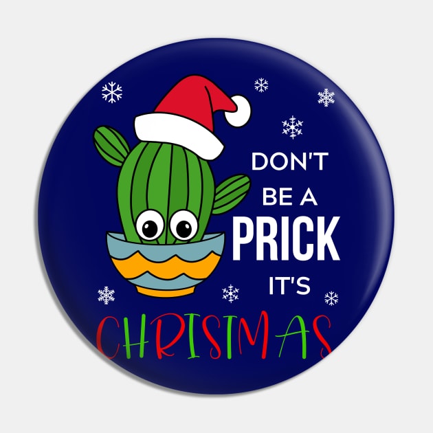 Don't Be A Prick It's Christmas - Cactus With A Santa Hat In A Bowl Pin by DreamCactus