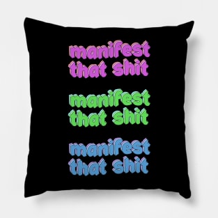 manifest that shit set Pillow