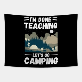 I’m Done Teaching Let's Go Camping, Retro Sunglasses Camping Teacher Gift Tapestry