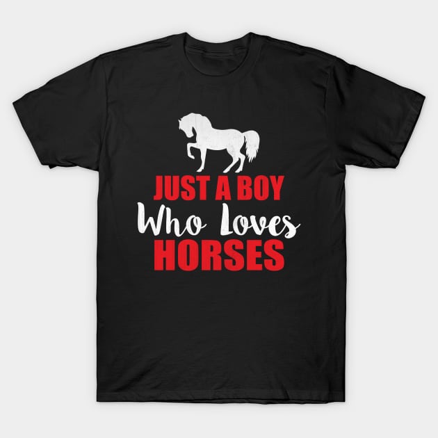 Just A Boy Who Loves Horses Shirt Horse Riding Equestrian Just A Boy Who Loves Horses Shirt Horse Riding Equestrian