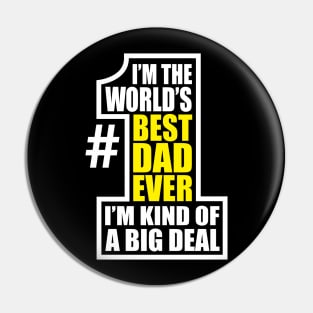 World's Number One Dad Big Deal Father Father's Day Pin