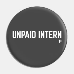 Unpaid Intern! Pin