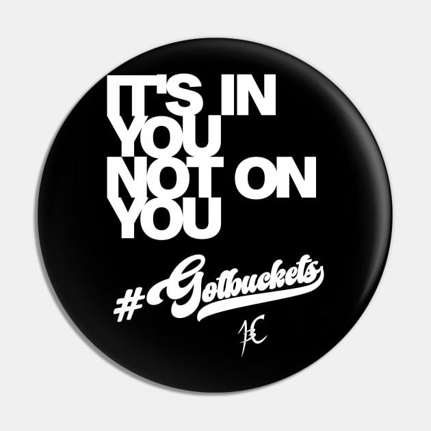 It's in you not on you Pin by Gotbuckets