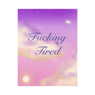 Aesthetic Swearing Pastel Swear Word (F*cking Tired) T-Shirt