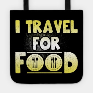 I Travel For Food Quote Chef Travel Slogan Tee Funny Blogger Tote