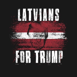 Latvians For Trump - Trump 2020 Patriotic Flag T-Shirt