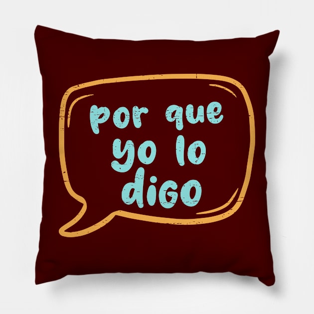 Por que yo lo digo Pillow by verde