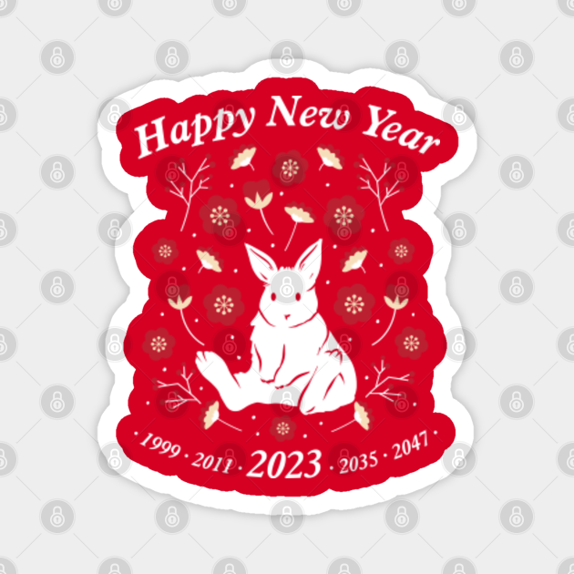 Happy Chinese New Year 2023 Year of The Rabbit Zodiac Sign - Chinese New Year 2023 - Magnet | TeePublic Happy Chinese New Year 2023 Year of The Rabbit Zodiac Sign - Chinese New Year 2023 - Magnet | TeePublic